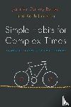 Garvey Berger, Jennifer, Johnston, Keith - Simple Habits for Complex Times