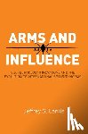 Lantis, Jeffrey S. - Arms and Influence