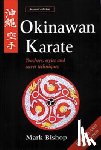 Bishop, Mark - Okinawan Karate: Teachers, Styles and Secret Techniques