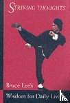 Lee, Bruce - Bruce Lee Striking Thoughts