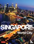 Inglis, Kim - Singapore: World City