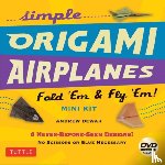 Dewar, Andrew - Simple Origami Airplanes Mini Kit: Fold 'em & Fly 'Em!: Kit with Origami Book, 6 Projects, 24 Origami Papers and Instructional DVD: Great for Kids and