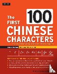 Matthews, Laurence, Matthews, Alison - The First 100 Chinese Characters: Traditional Character Edition