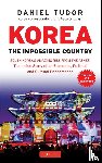 Tudor, Daniel - Korea: The Impossible Country