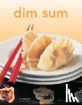 Liley - Dim Sum: [Chinese Cookbook, 54 Recipes]