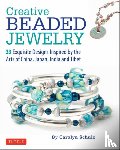 Schulz, Carolyn - Creative Beaded Jewelry