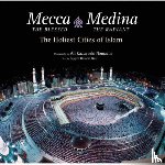 Nasr, Seyyed Hossein - Mecca the Blessed, Medina the Radiant