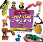 Clark, Erin - Itty Bitty Crocheted Critters