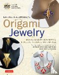 LaFosse, Michael G., Alexander, Richard L. - LaFosse and Alexander's Origami Jewelry