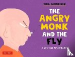 Schneider, Tina - The Angry Monk and the Fly