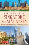Hale, Christopher - A Brief History of Singapore and Malaysia