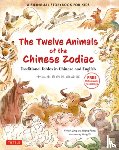 Ling, Vivian, Wang, Peng - The Twelve Animals of the Chinese Zodiac