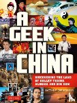 Christensen, Matthew B. - A Geek in China