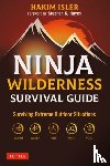 Isler, Hakim - Ninja Wilderness Survival Guide