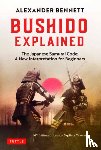 Bennett, Alexander - Bushido Explained