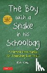 Ong, Bob - The Boy with A Snake in his Schoolbag