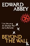 Abbey, Edward - Beyond the Wall