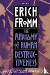 Fromm, Erich - The Anatomy of Human Destructiveness