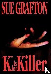 Grafton, Sue - Grafton, S: K Is for Killer