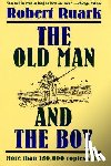 Ruark, Robert Chester - The Old Man and the Boy