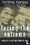 Todorov, Tzvetan - Facing the Extreme