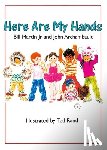 Bill Martin, Jr., Archambault, John - Here Are My Hands