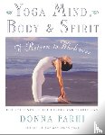 Farhi, Donna - Yoga Mind, Body and Spirit