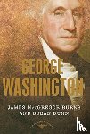 Burns, James M., Dunn, Susan - George Washington