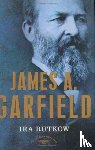 Rutkow, Ira - James A. Garfield