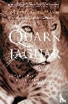 Gell-Mann, Professor Murray (Santa Fe Inst USA) - The Quark and the Jaguar
