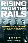 Tye, Larry - Rising from the Rails