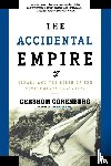 Gorenberg, Gershom - The Accidental Empire