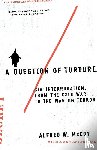 Alfred W McCoy - A Question of Torture