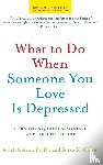 Golant, Mitch, Golant, Susan K - What to Do When Someone You Love Is Depressed