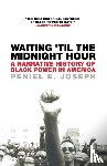 Joseph, Peniel E - Waiting 'Til the Midnight Hour