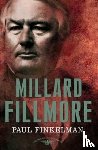 Finkelman, Paul - Millard Fillmore