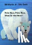 Bill Martin, Jr. - Polar Bear, Polar Bear, What Do You Hear?
