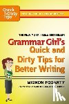 Fogarty, Mignon - Grammar Girl's Quick and Dirty Tips for Better Writing