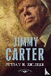 Zelizer, Julian E. - Zelizer, J: Jimmy Carter