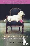 Shevelow, Kathryn - For the Love of Animals
