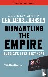 Johnson, Chalmers - Dismantling the Empire
