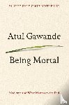 Gawande, Atul - Being Mortal