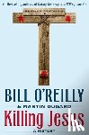 O'Reilly, Bill, Dugard, Martin - Killing Jesus