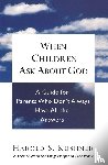 Kushner, Harold S. - When Children Ask About God