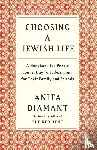 Diamant, Anita - Choosing a Jewish Life, Revised and Updated