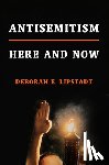 Deborah E. Lipstadt - Antisemitism: Here and Now