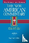Miller, Stephen - Daniel: An Exegetical and Theological Exposition of Holy Scripture Volume 18