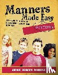 Moore, June Hines - Manners Made Easy for Teens: 10 Steps to a Life of Confidence, Poise, and Respect