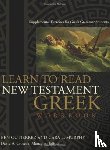 Gutierrez, Ben, Murphy, Cara L. - Learn to Read New Testament Greek, Workbook