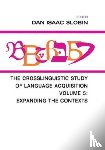  - The Crosslinguistic Study of Language Acquisition - Volume 5: Expanding the Contexts